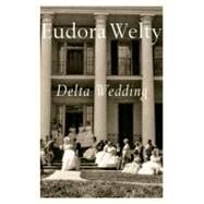 Delta Wedding: A Novel by Welty, Eudora, 9780156252805