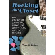 Rocking the Closet by Stephens, Vincent L., 9780252042805