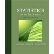 Statistics for the Life Sciences by Samuels, Myra L.; Witmer, Jeffrey A.; Schaffner, Andrew, 9780321652805