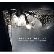 Bartlett Designs Speculating with Architecture by Borden, Iain, 9780470772805
