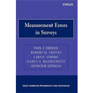 Measurement Errors in Surveys by Biemer, Paul P.; Groves, Robert M.; Lyberg, Lars E.; Mathiowetz, Nancy A.; Sudman, Seymour, 9780471692805