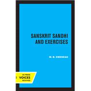 Sanskrit Sandhi and Exercises, Revised Edition by M.B. Emeneau, 9780520332805