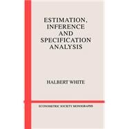 Estimation, Inference and Specification Analysis by Halbert White, 9780521252805