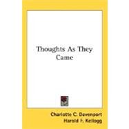 Thoughts As They Came by Davenport, Charlotte C.; Kellogg, Harold F., 9780548462805