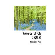 Pictures of Old England by Pauli, Reinhold, 9780559352805