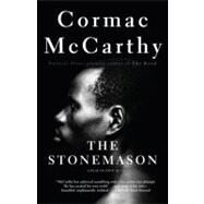 The Stonemason A Play in Five Acts by MCCARTHY, CORMAC, 9780679762805