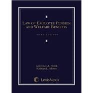 Law of Employee Pension and Welfare Benefits by Frolik, Lawrence; Moore, Kathryn L., 9780769852805
