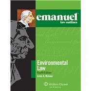 Emanuel Law Outlines for Environmental Law by Malone, Linda A., 9781454832805