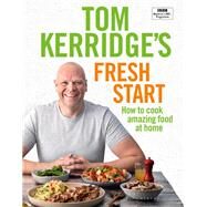 Tom Kerridge's Fresh Start by Tom Kerridge, 9781472962805
