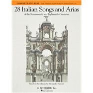 28 Italian Songs and Arias of the Seventeenth and Eighteenth Centuries by Unknown, 9781480332805