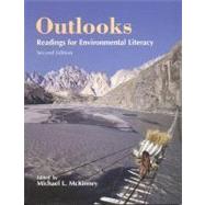 Outlooks : Readings for Environmental Literacy by McKinney, Michael L., 9780763732806