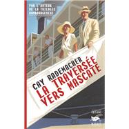 La Travers�e vers Mascate - prix du Masque l'ann�e �tranger by Cay Rademacher, 9782702452806