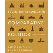 Essential Readings in Comparative Politics (Fourth Edition) by O'Neil, Patrick H.; Rogowski, Ronald, 9780393912807