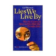 Lies We Live By: Defeating Doubletalk and Deception in Advertising, Politics, and the Media by Hausman,Carl, 9780415922807