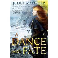 A Dance With Fate by Marillier, Juliet, 9780451492807