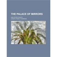 The Palace of Mirrors by Thompson, Joseph Frank, 9781154532807