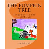 The Pumpkin Tree by Bones, E. J., 9781502322807