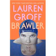 Brawler by Lauren Groff, 9798217282807