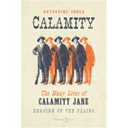Calamity by Jones, Karen R., 9780300212808