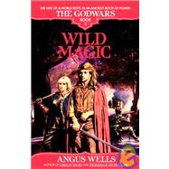 Wild Magic by WELLS, ANGUS, 9780553762808