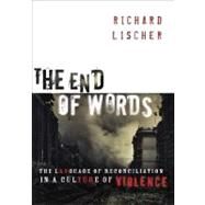 The End of Words by Lischer, Richard, 9780802862808
