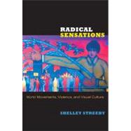 Radical Sensations by Streeby, Shelley, 9780822352808
