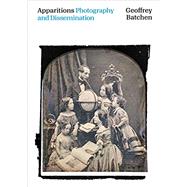 Apparitions by Batchen, Geoffrey, 9780909952808