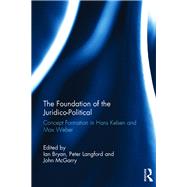 The Foundation of the Juridico-political by Bryan, Ian; Langford, Peter; McGarry, John, 9781138092808