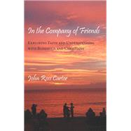 In the Company of Friends by Carter, John Ross, 9781438442808