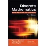 Discrete Mathematics: Proofs, Structures and Applications, Third Edition by Garnier; Rowan, 9781439812808