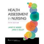 Health Assessment in Nursing by Weber, Janet R.; Kelley, Jane H., 9781451142808