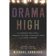 Drama High by Sokolove, Michael, 9781594632808