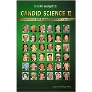 Candid Science II by Hargittai, Istvan; Hargittai, Magdolna, 9781860942808