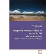 Magnetic Nanoparticles in Water in Oil Microemulsion by Yaacob, Iskandar Idris, 9783639212808