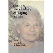 Handbook of the Psychology of Aging by Birren, James E.; Schaie, K. Warner, 9780121012809