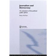 Journalism and Democracy by McNair,Brian, 9780415212809