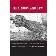 Men, Mobs, and Law by Hill, Rebecca N., 9780822342809