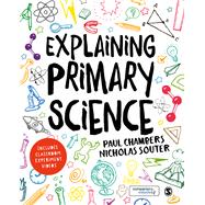 Explaining Primary Science by Chambers, Paul; Souter, Nicholas, 9781473912809
