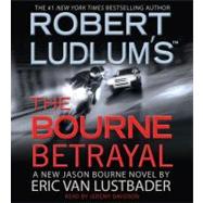 Robert Ludlum's (TM) The Bourne Betrayal by Van Lustbader, Eric; Davidson, Jeremy, 9781600242809