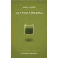 On a First Name Basis by Foster, Norm, 9781770912809