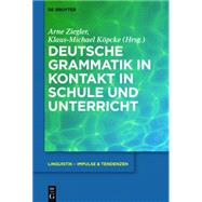 Deutsche Grammatik in Kontakt by Kopcke, Klaus-Michael; Ziegler, Arne, 9783110372809