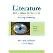 Literature: The Human Experience Shorter Edition Reading and Writing by Abcarian, Richard; Klotz, Marvin, 9780312452810