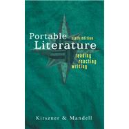 Portable Literature Reading, Reacting, Writing by Kirszner, Laurie G.; Mandell, Stephen R., 9781413022810