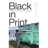 Black in Print by Jennifer Carolina Gmez Menjvar, 9781438492810