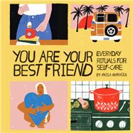 You Are Your Best Friend by Makhoul, Anisa, 9781452182810