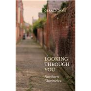 Looking Through You  Northern Chronicles by Dawe, Gerald, 9781785372810