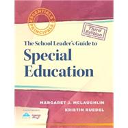 The School Leader's Guide to Special Education by McLaughlin, Margaret J.; Ruedel, Kristin, 9781935542810
