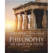 Philosophy The Quest for Truth by Vaughn, Lewis; Pojman, Louis, 9780197612811