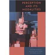 Perception and Its Modalities by Stokes, Dustin; Matthen, Mohan; Biggs, Stephen, 9780199832811