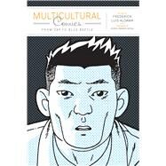 Multicultural Comics by Aldama, Frederick Luis; Royal, Derek Parker, 9780292722811